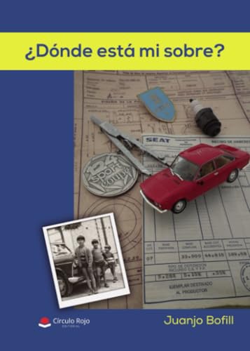 ¿Dónde está mi sobre? von Grupo Editorial Círculo Rojo SL