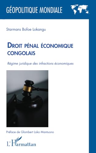 Droit pénal économique congolais: Régime juridique des infractions économiques von Editions L'Harmattan