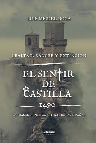 El Sentir de Castilla (Ciencia Ficción, Band 1) El Sentir de Castilla (Ciencia Ficción, Band 1) von Letrame SL