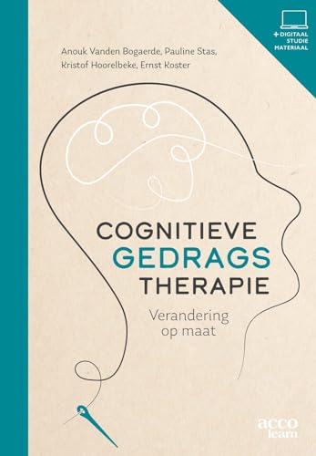Cognitieve gedragstherapie: verandering op maat Cognitieve gedragstherapie: verandering op maat von Acco Uitgeverij
