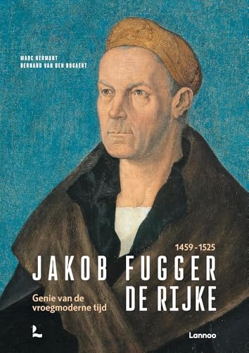 Jakob Fugger De Rijke 1459 - 1525: Genie van de vroegmoderne tijd (1459 – 1525) von Racine