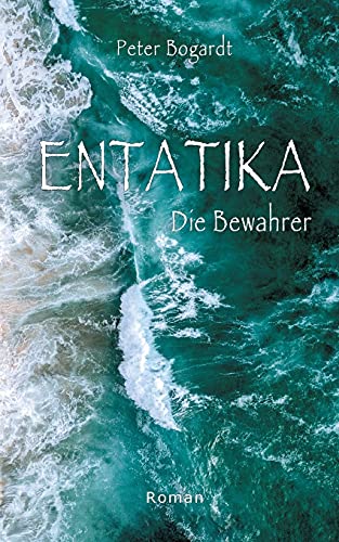 Entatika: Die Bewahrer