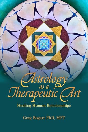 Astrology as a Therapeutic Art: Healing Human Relationships