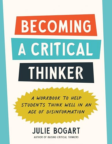 Becoming a Critical Thinker: A Workbook to Help Students Think Well in an Age of Disinformation von Tarcher