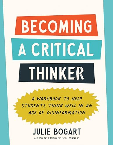 Becoming a Critical Thinker: A Workbook to Help Students Think Well in an Age of Disinformation von Penguin Publishing Group