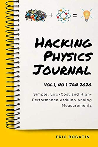 HackingPhysics Journal Vol. 1, No 1 Jan 2020 (B&W): Simple, Low-Cost and High-Performance Arduino Analog Measurements