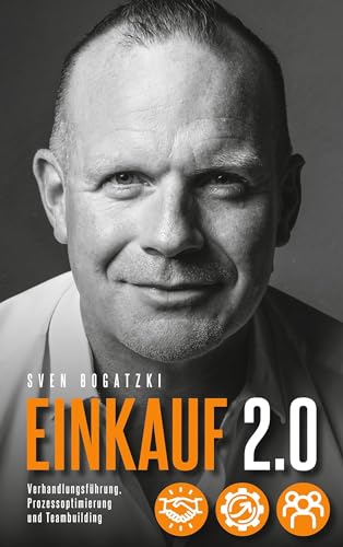 Einkauf 2.0: Verhandlungsführung, Prozessoptimierung und Teambuilding von Book on Demand