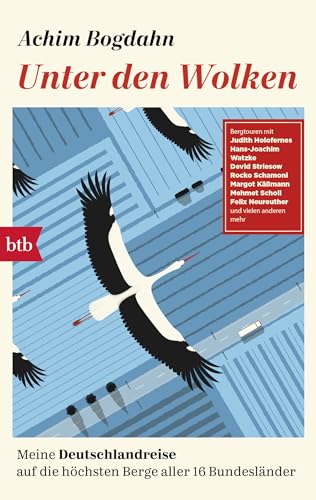 Unter den Wolken: Meine Deutschlandreise auf die höchsten Berge aller 16 Bundesländer von btb