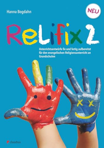 Relifix 2: Unterrichtsentwürfe fix und fertig aufbereitet für den evangelischen Religionsunterricht an Grundschulen