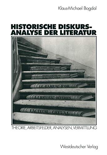 Historische Diskursanalyse der Literatur: Theorie, Arbeitsfelder, Analysen, Vermittlung (German Edition) von VS Verlag für Sozialwissenschaften