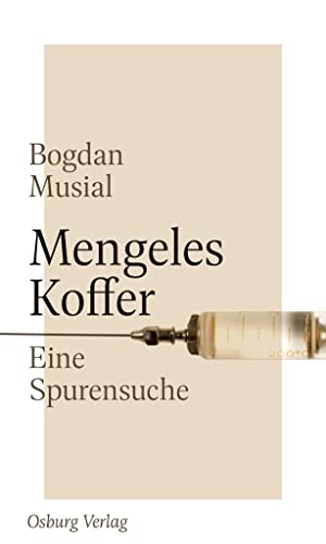 Mengeles Koffer: Eine Spurensuche von Osburg Verlag