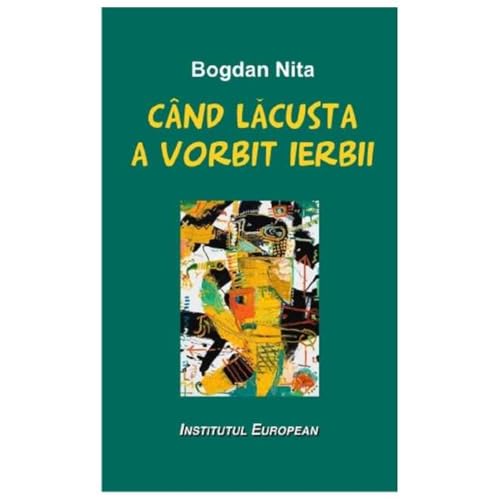 Cand Lacusta A Vorbit Ierbii von Institutul European