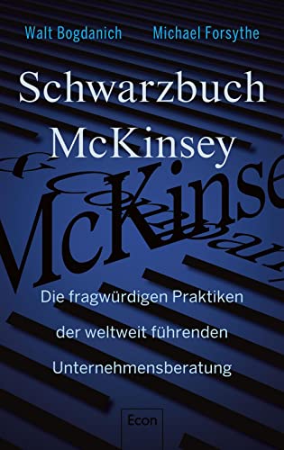 Schwarzbuch McKinsey: Die fragwürdigen Praktiken der weltweit führenden Unternehmensberatung | Die dunkle Seite des Consulting von Econ Verlag