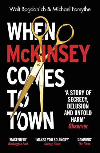 When McKinsey Comes to Town: The Hidden Influence of the World's Most Powerful Consulting Firm von Vintage
