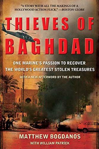 Thieves of Baghdad: One Marine's Passion to Recover the World's Greatest Stolen Treasures