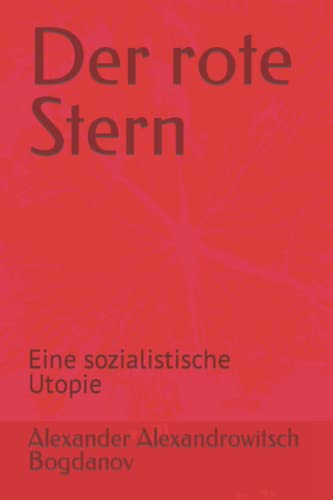 Der rote Stern: Eine sozialistische Utopie von Independently published