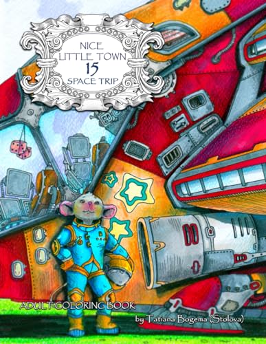 Nice Little Town 15 Space Trip: Adult Coloring Book (Stress Relieving Designes, Art Therapy) von Independently published