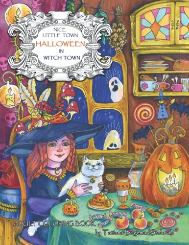 Nice Little Town - Halloween in Witch Town: Adult Coloring Book (Holiday funny pictures, Stress relieving designs)