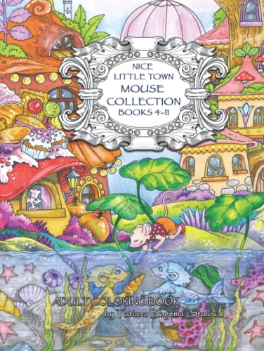 Nice little town mouse collection (books 4-11): Adult Coloring Book. All mouse town series. Stress relieving designs. von Independently published