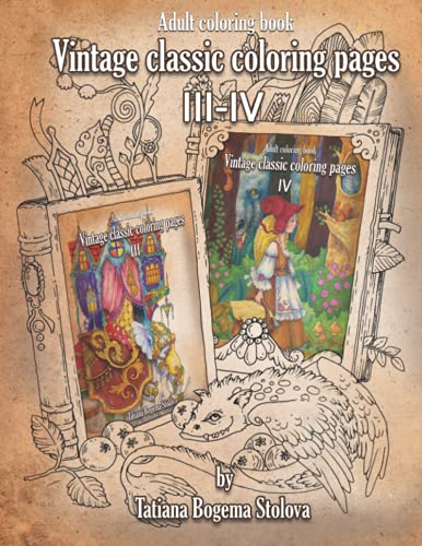 Vintage Classic Coloring pages 3-4: Adult coloring book (Collection, Stress Relieving Designs, People, Animals, Flowers, Fairies and More) von Independently published
