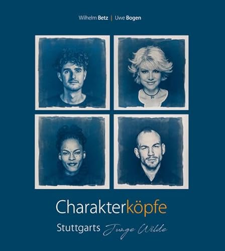 Charakterköpfe: Stuttgarts Junge Wilde