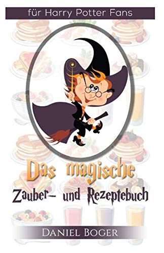 Das magische Zauber- und Rezeptebuch von Independently published