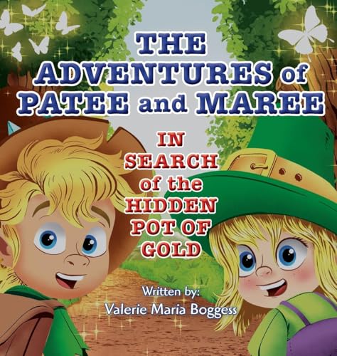 The Adventures of Patee and Maree: In Search of the Hidden Pot of Gold The Adventures of Patee and Maree: In Search of the Hidden Pot of Gold von Braughler Books, LLC