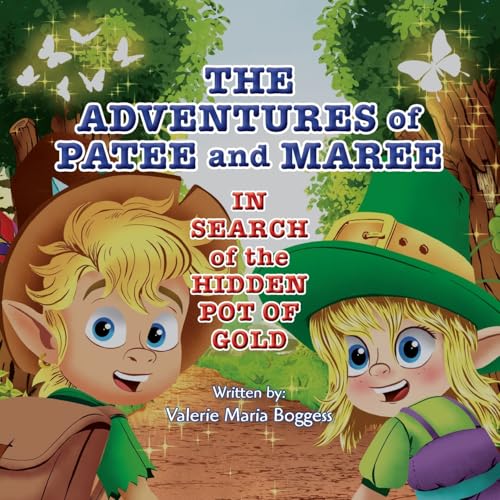 The Adventures of Patee and Maree: In Search of the Hidden Pot of Gold The Adventures of Patee and Maree: In Search of the Hidden Pot of Gold von Braughler Books, LLC