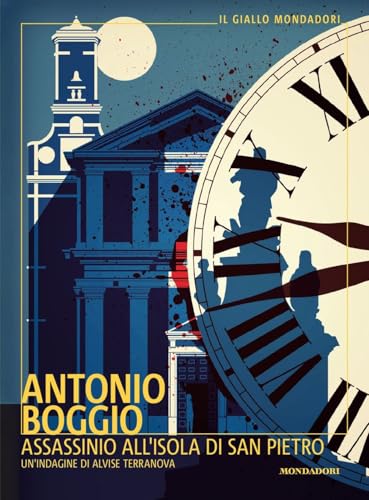 Assassinio all'isola di San Pietro. Un'indagine di Alvise Terranova (Il giallo Mondadori) von Mondadori