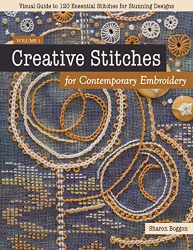 Creative Stitches for Contemporary Embroidery: Visual Guide to 120 Essential Stitches for Stunning Designs (1)