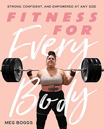 Fitness for Every Body: Strong, Confident, and Empowered at Any Size von Tiller Press