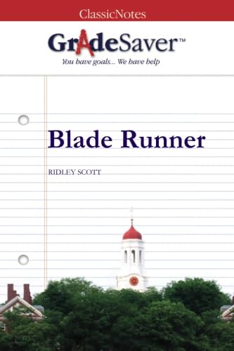 GradeSaver (TM) ClassicNotes: Blade Runner