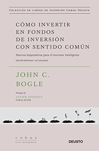 Cómo invertir en fondos de inversión con sentido común : nuevos imperativos para el inversor inteligente (Colección de libros de inversión Value School)
