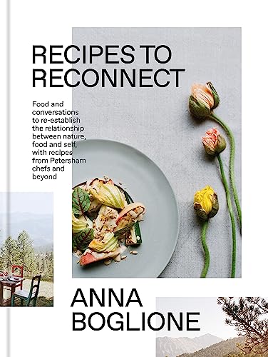 Recipes to Reconnect: Food and conversations to re-establish the relationship between nature, food and self Recipes to Reconnect: Food and conversations to re-establish the relationship between nature, food and self