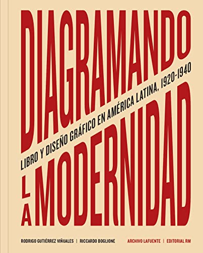 Diagramando la modernidad: Libro y diseño gráfico en la América Latina 1920-1940 von RM