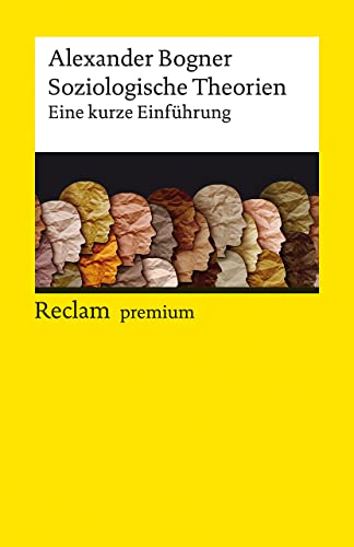 Soziologische Theorien: Eine kurze Einführung (Reclams Universal-Bibliothek) von Reclam, Philipp, jun. GmbH, Verlag