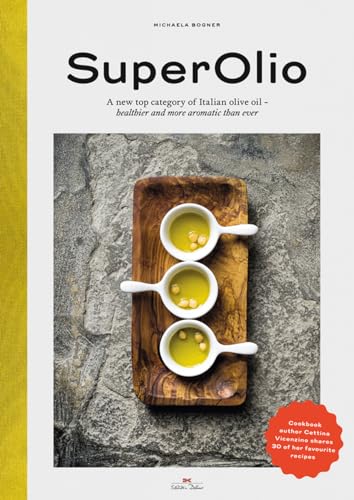 SuperOlio: A new top category of Italian olive oil - healthier and more aromatic than ever
