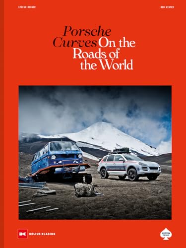 Porsche Curves: On the Roads of the World - Patagonien, Thailand, Island, Neuseeland, Schweiz, Singapur, Deutschland, Vietnam, Österreich, Malaysia, Frankreich