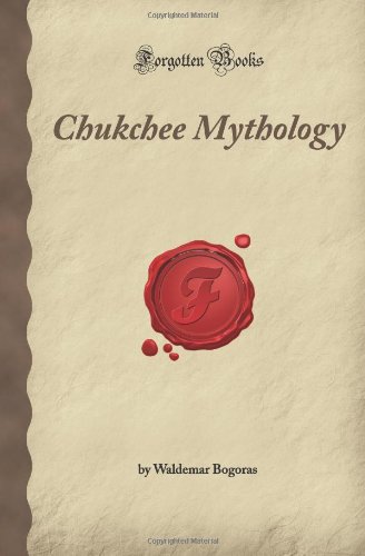 Chukchee Mythology (Forgotten Books) von Forgotten Books