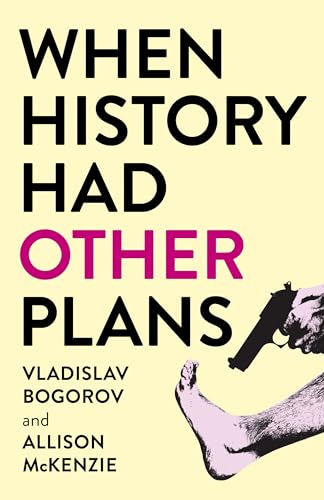When History Had Other Plans von Chronos Books