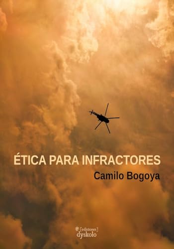 Ética para infractores (Ficciones, Band 1) von Ediciones Dyskolo