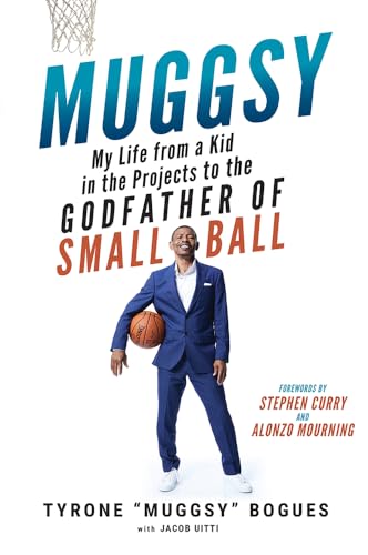 Muggsy: My Life from a Kid in the Projects to the Godfather of Small Ball von Triumph Books