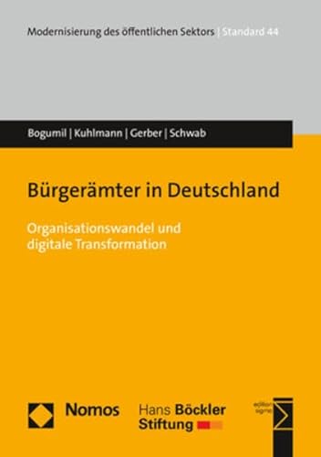 Bürgerämter in Deutschland: Organisationswandel und digitale Transformation (Modernisierung des öffentlichen Sektors ("Gelbe Reihe"))