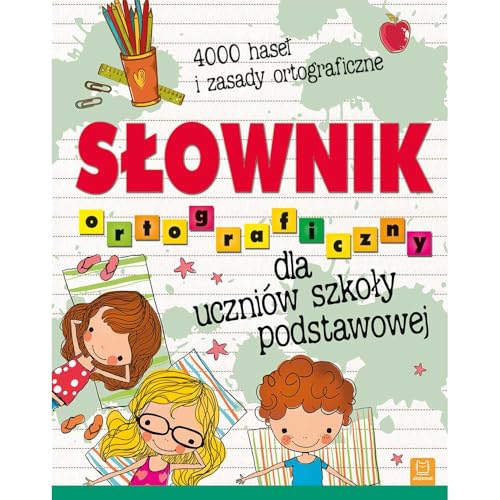 Słownik ortograficzny dla uczniów szkoły podstawowej von Aksjomat
