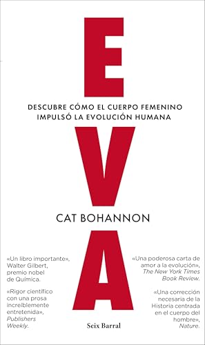 Eva: Descubre cómo el cuerpo femenino impulsó la evolución humana (Los Tres Mundos) von Seix Barral