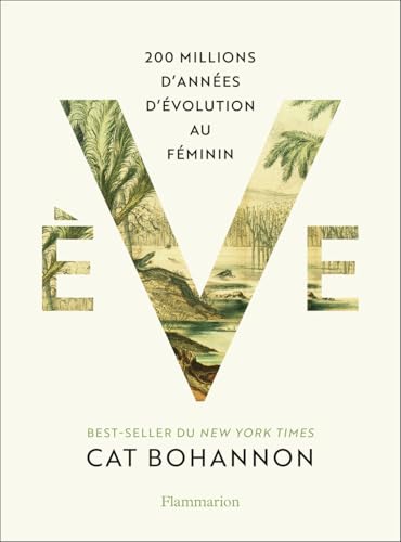 Ève: 200 millions d'années d'évolution au féminin von FLAMMARION