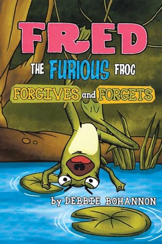 Fred the Furious Frog von Leavitt Peak Press