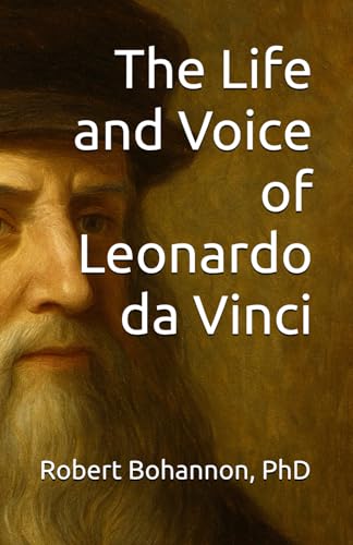 The Life and Voice of Leonardo Da Vinci (Dr. Bob's Informational Book Series) von Independently published