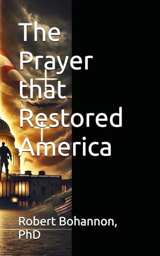 The Prayer that Restored America (Novels, Band 1) von Independently published