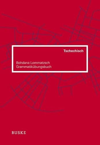 Grammatikübungsbuch Tschechisch: Niveaustufe A1/A2. Mit Lösungsschlüssel